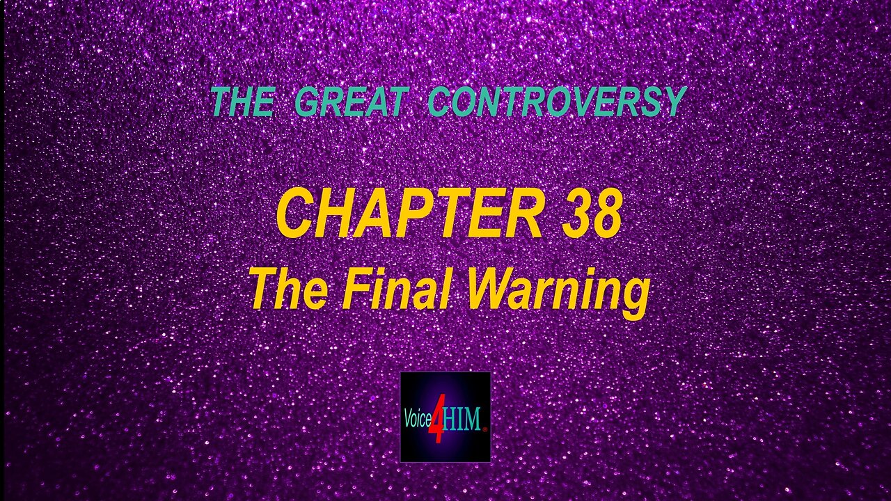 The Great Controversy - CHAPTER 38