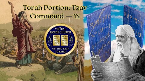 2021 Virtual House Church - Bible Study - Week 25: Tzav