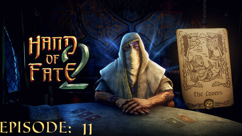 Hand of Fate 2 - A golden journey: Episode 11 [The Lovers]