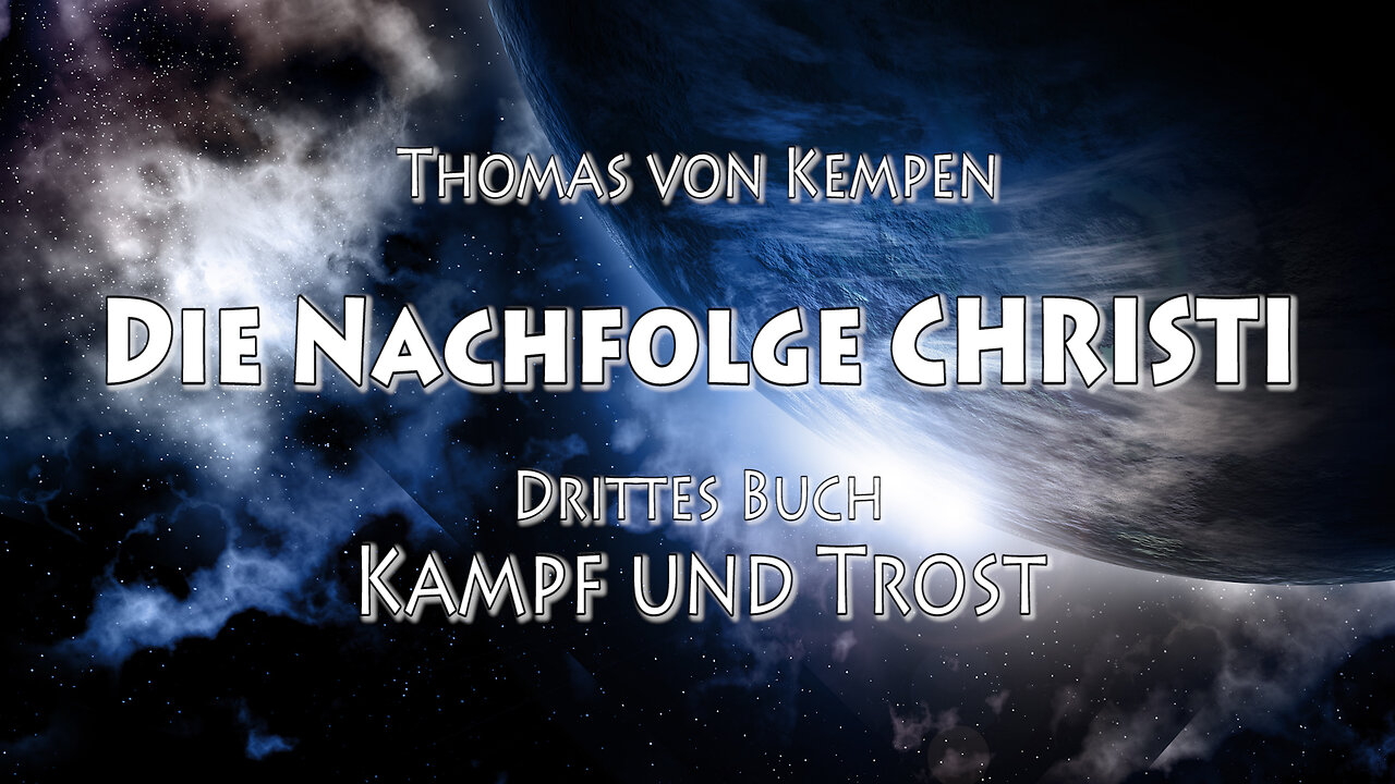 DIE NACHFOLGE CHRISTI 3. BUCH 31. Kap - SICH v GESCHAFFENEN LOSLÖSEN, UM DEN SCHÖPFER FINDEN ZU ...