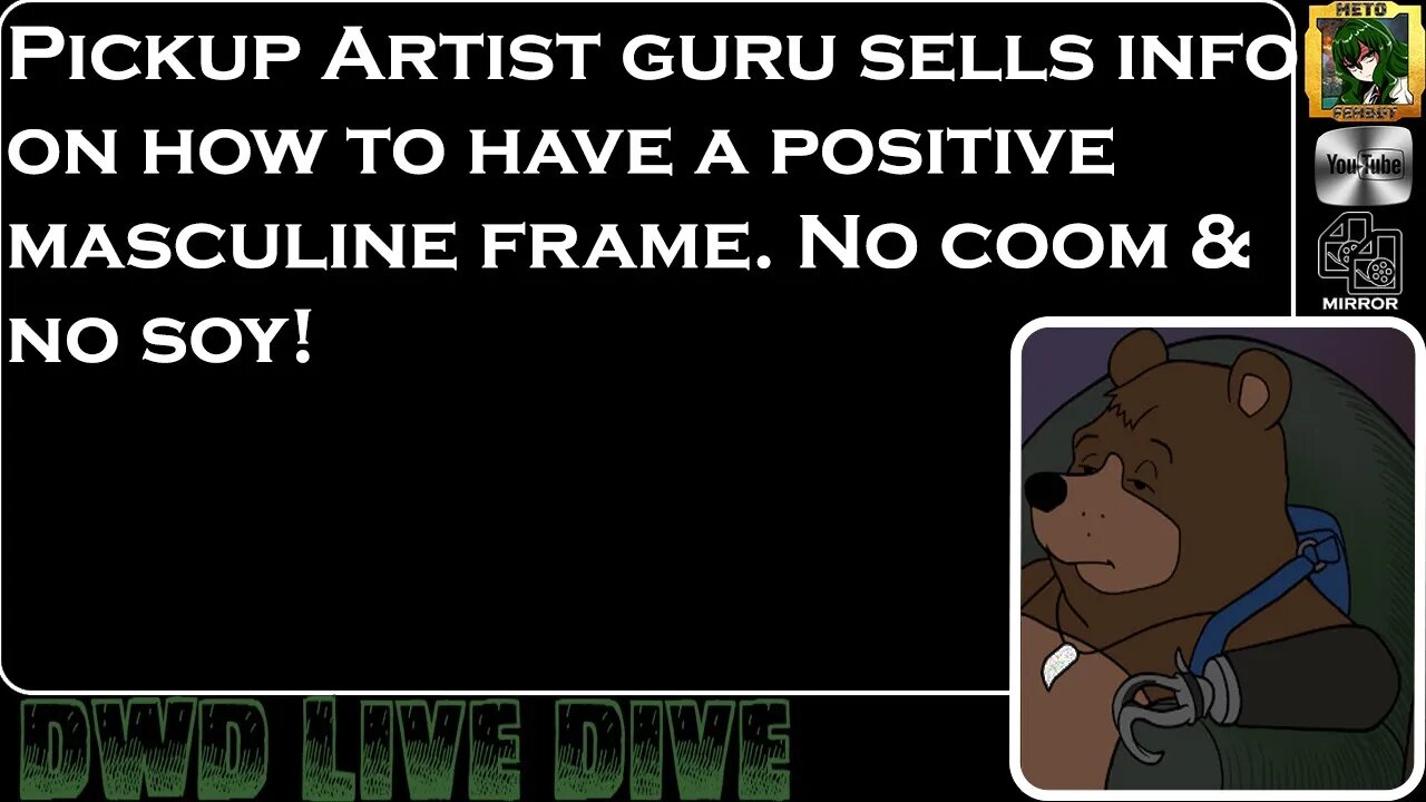 Pickup Artists sells course on Masculine framing. What? lol - #LiveDive with @DeadwingDork