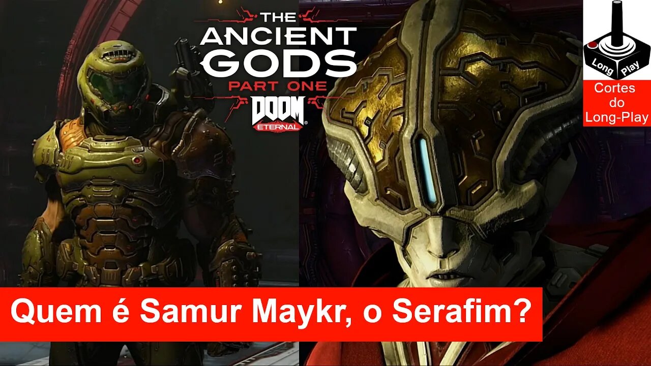 ✂ Doom Eternal TAG1: Quem é Samur Maykr?