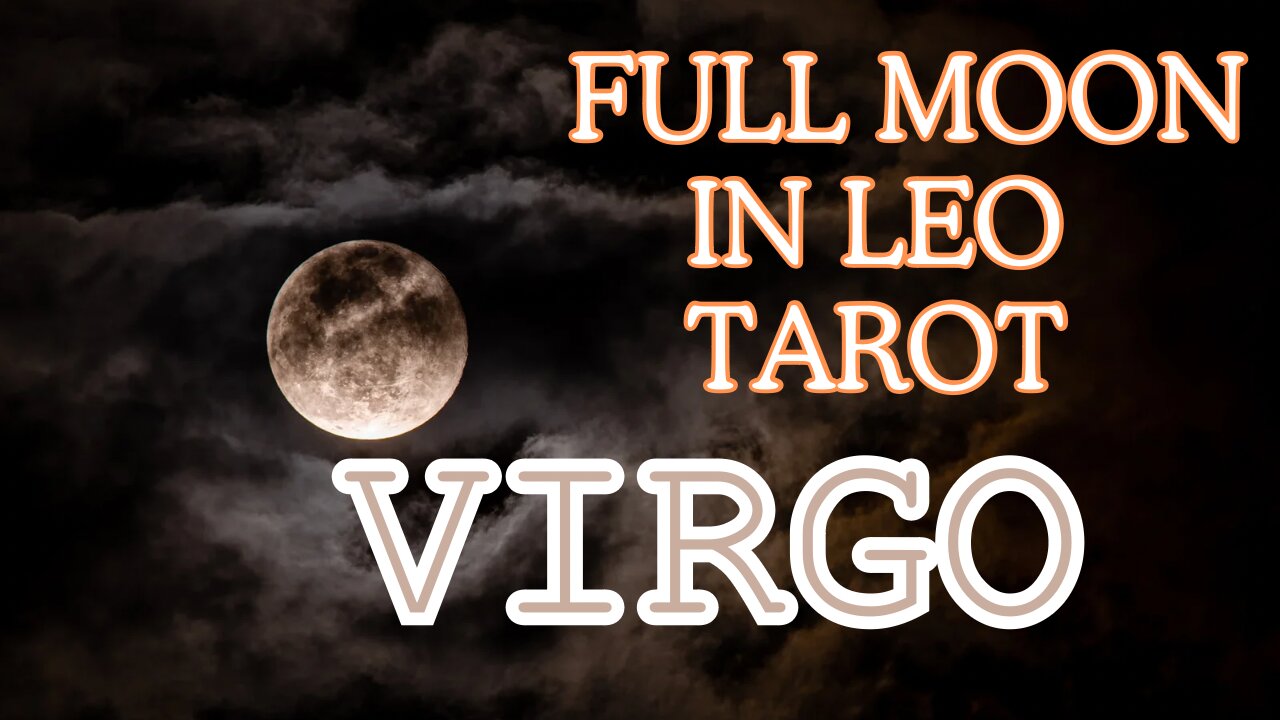 Virgo ♍️- No more secrets! Full Moon 🌕 in Leo tarot reading #virgo #tarotary #tarot