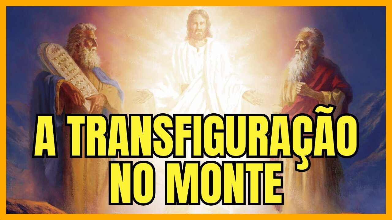 A TRANSFIGURAÇÃO NO MONTE | O QUE NÃO TE CONTARAM - ÉDY