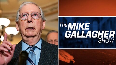 Mike Gallagher: McConnell Hesitates To Unite Republican Candidates Ahead Of KEY Midterm Elections