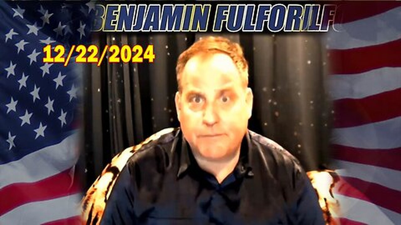 Benjamin Fulford Update Today December 22, 2024