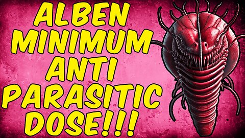 Albendazole's Minimum Effective Dose To Kill Parasites!