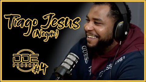 Ep.04 - TIAGO JESUS // DDE PODCAST