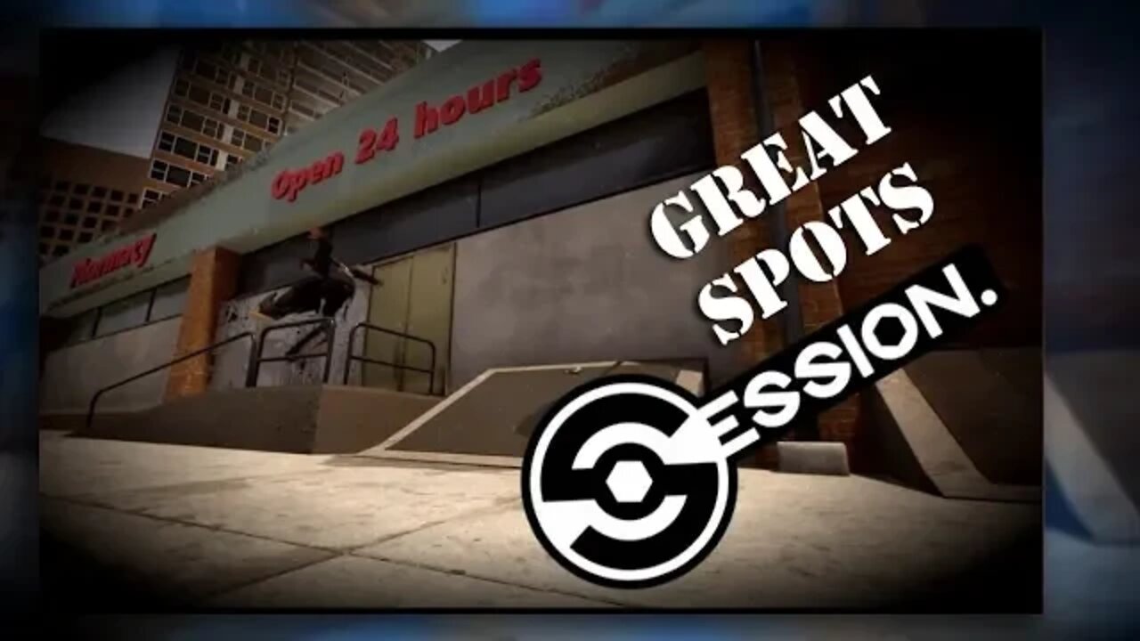 Session- Great Spots To Skate