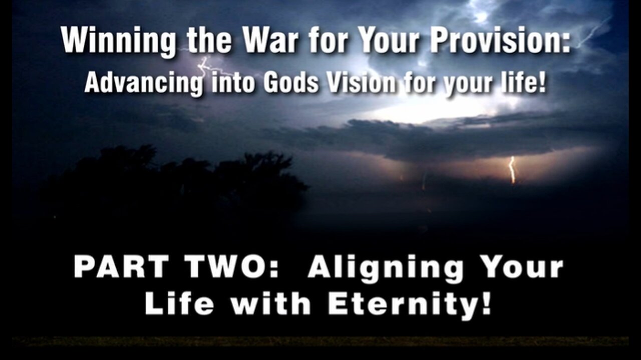 29-Jul-24 Aligning Your Life with Eternity Part Two