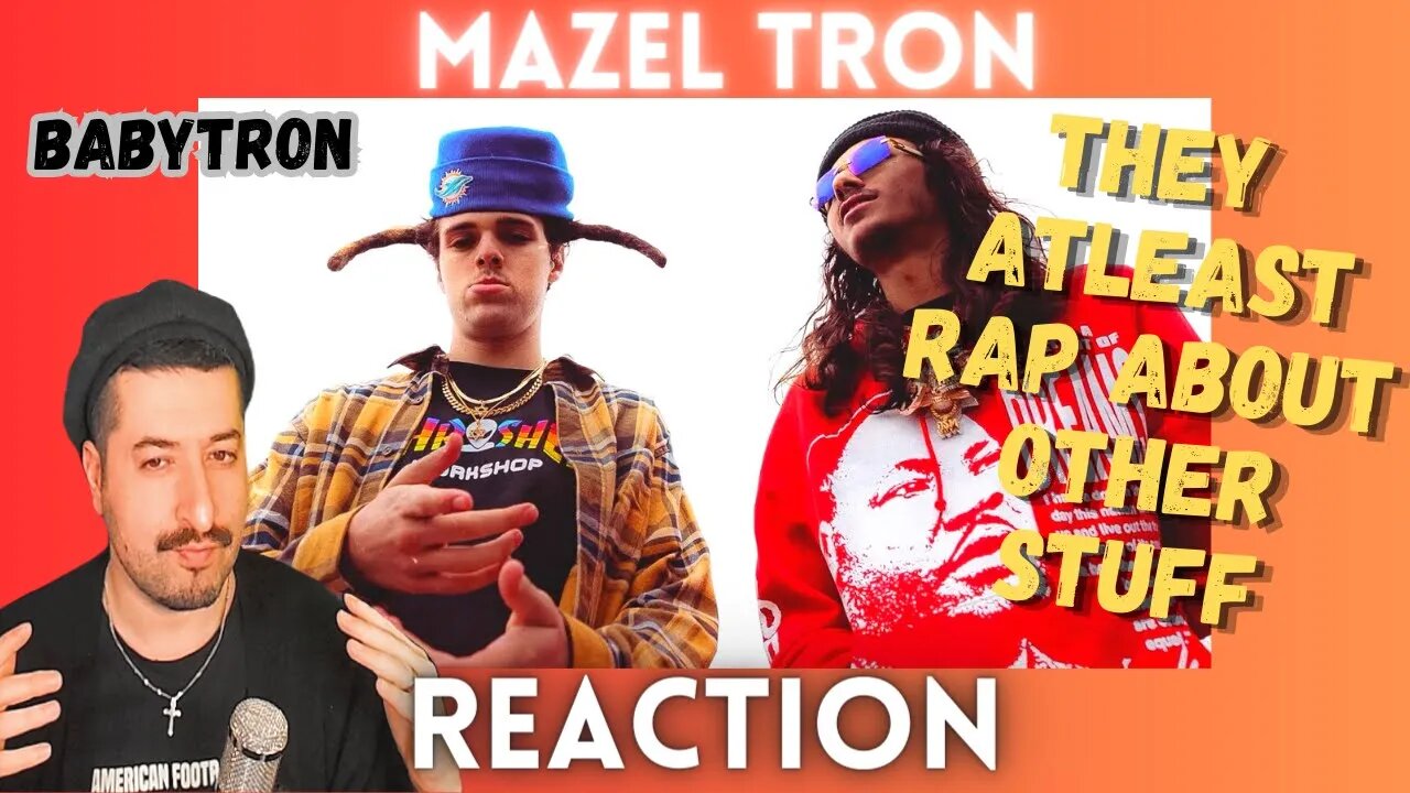 AT LEAST RAP ABOUT OTHER THINGS - Mazel Tron (with BabyTron) Reaction