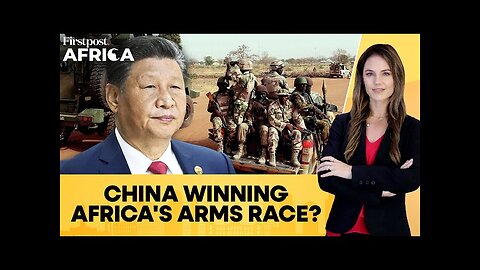 China's Xi and Russia's Putin Lead Africa's Massive Arms Race | Firstpost Africa