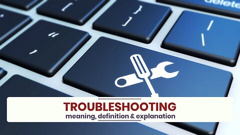 What is TROUBLESHOOTING?