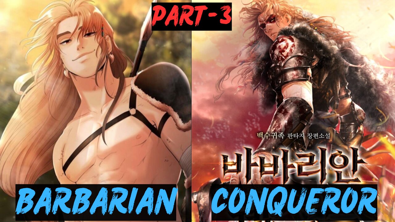 He was a simple Barbarian until he conquered the new world! Part 3 #manhwa #anirecap #recap #anime