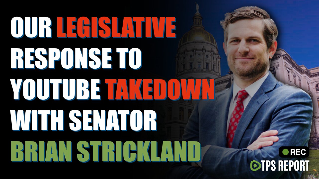 Our Legislative response to YouTube takedown with Senator Brian Strickland