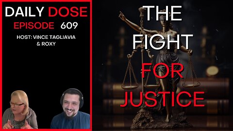 The Fight for Justice | Ep. 609 - Daily Dose