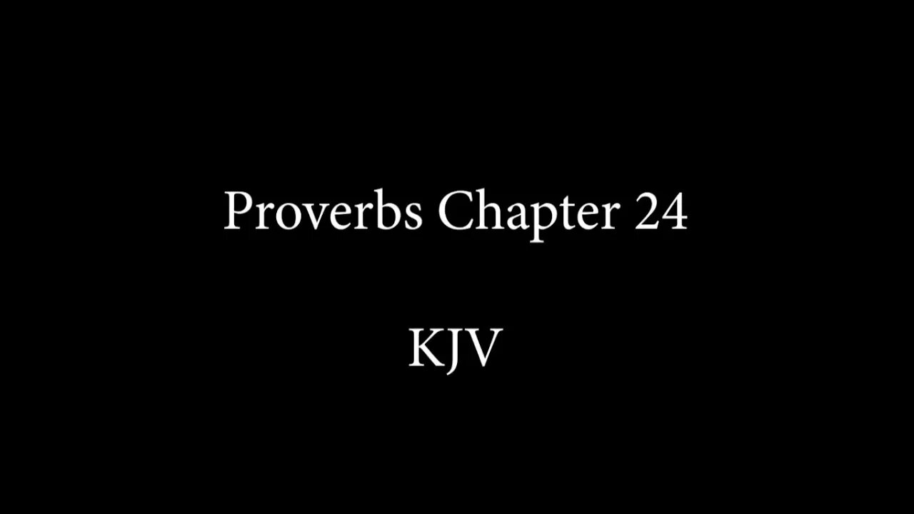 Proverbs Chapter 24 KJB