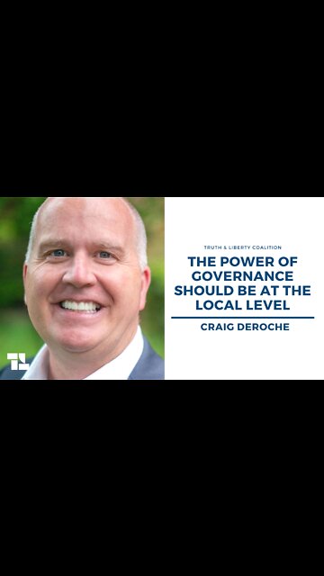 Craig DeRoche: The Power of Governance Should Be at the Local Level