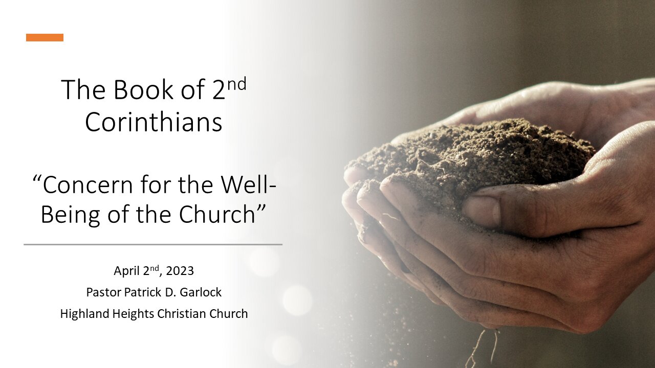 2 Corinthians 12:11-13:14 "Concern for the Well-Being of the Church"