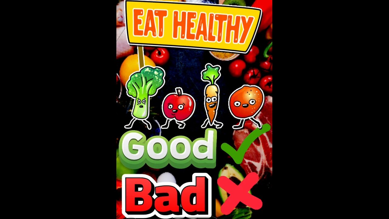 EAT HEALTHY: Good ✅ Bad ❌