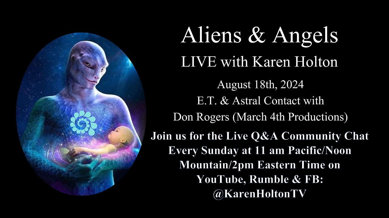 Aliens & Angels Live Podcast, August 18th, 2024 - E.T. & ASTRAL CONTACT with Don Rogers