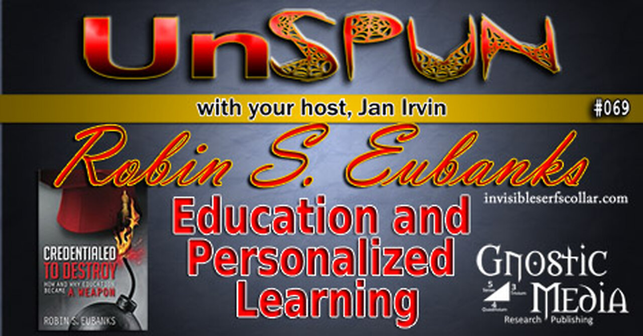 UnSpun 069 – Robin S. Eubanks: “Education and Personalized Learning”