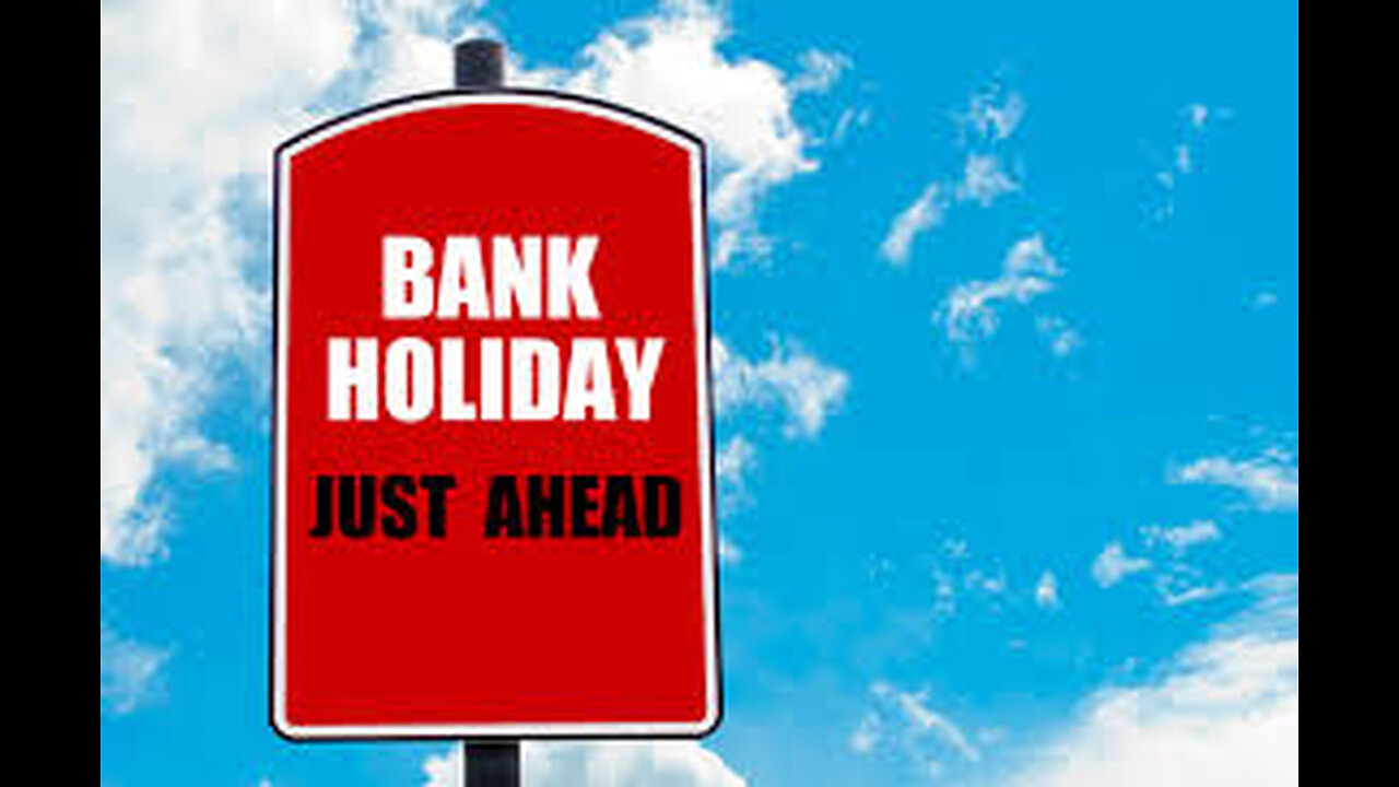 ARE WE READY FOR A VERY LONG BANK HOLIDAY?