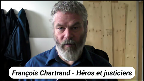 François Chartrand - Héros et justiciers