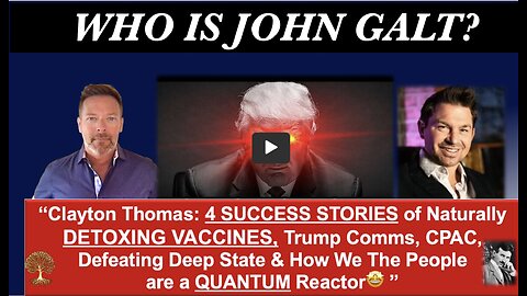 Clayton Thomas: Trump, CPAC, QUANTUM Reactor & 4 SUCCESS STORIES of Naturally DETOXING VACCINES