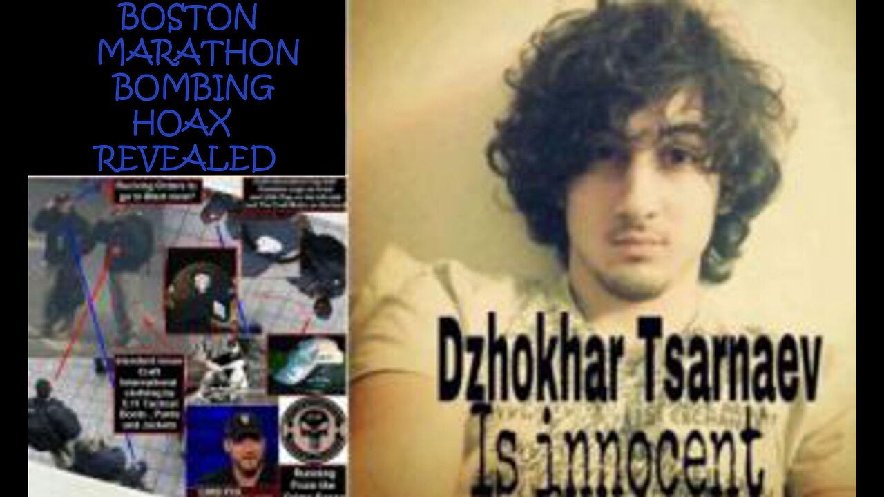 BOSTON BOMBING - Evidence that Dzhokhar Tsarnaev is innocent (False flag operation)