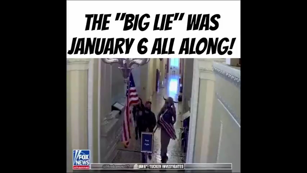 The 'BIG LIE' Was January 6 All Along!
