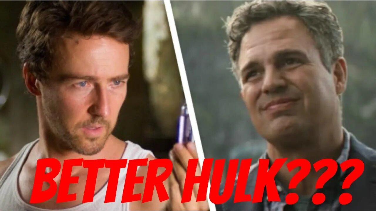 Better Hulk Mark Ruffalo Or Edward Norton???