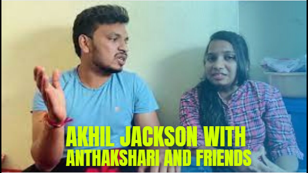 AKHIL JACKSON WITH ANTHAKSHARI AND FRIENDS