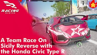 A Team Race On Sicily Reverse with the Honda Civic Type R | Racing Master