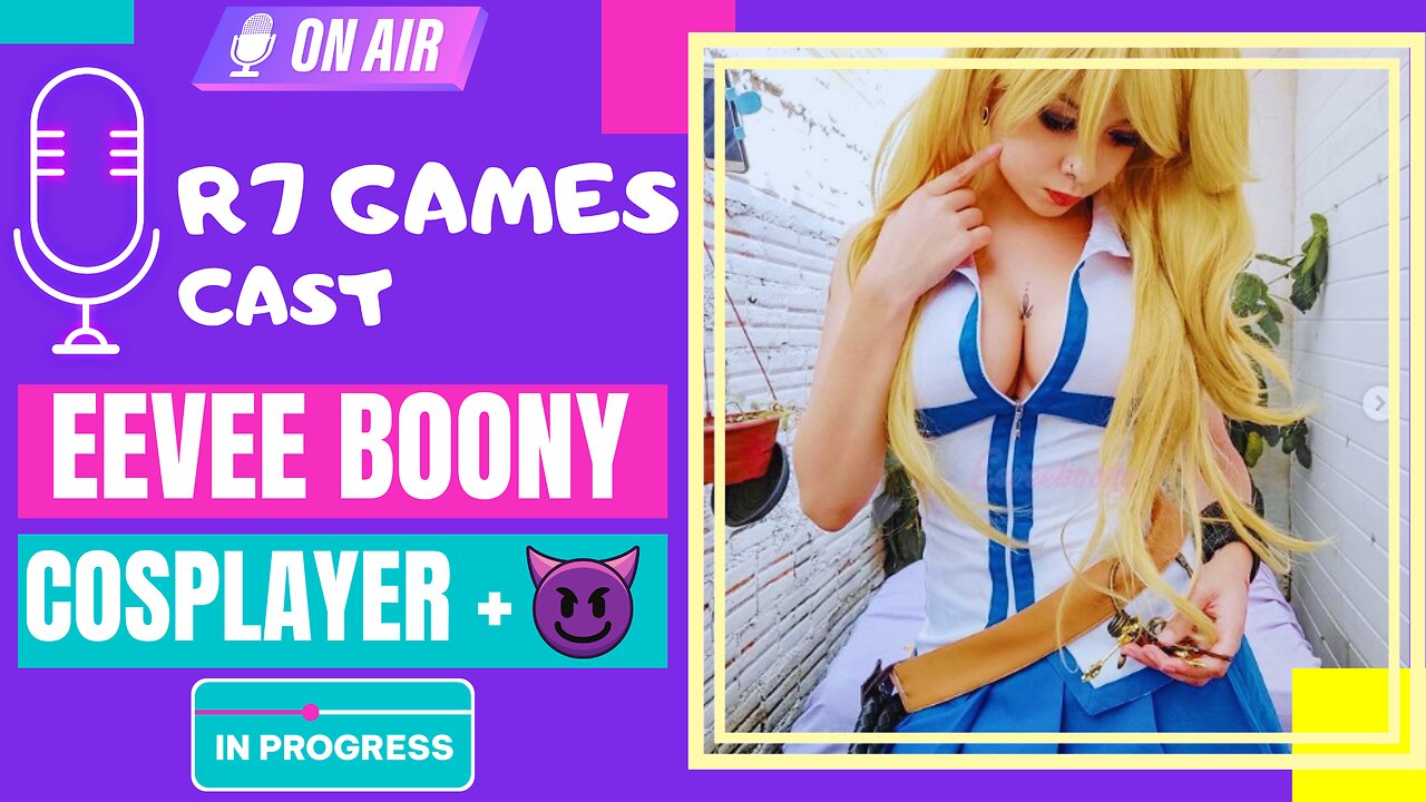 🟣🎙 EEVEE BOONY (COSPLAYER) - R7GAMESCAST #1