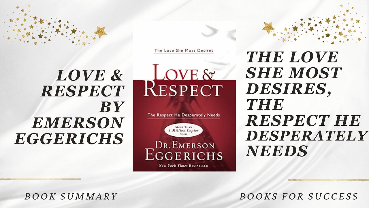 'Love & Respect' by Emerson Eggerichs. The Love She Most Desires, The Respect He Desperately Needs