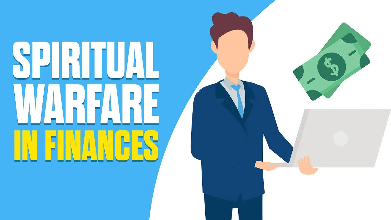 Does Spiritual Warfare Affect Your Finances (Animated)