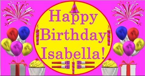 Happy Birthday 3D - Happy Birthday Isabella - Happy Birthday To You - Happy Birthday Song