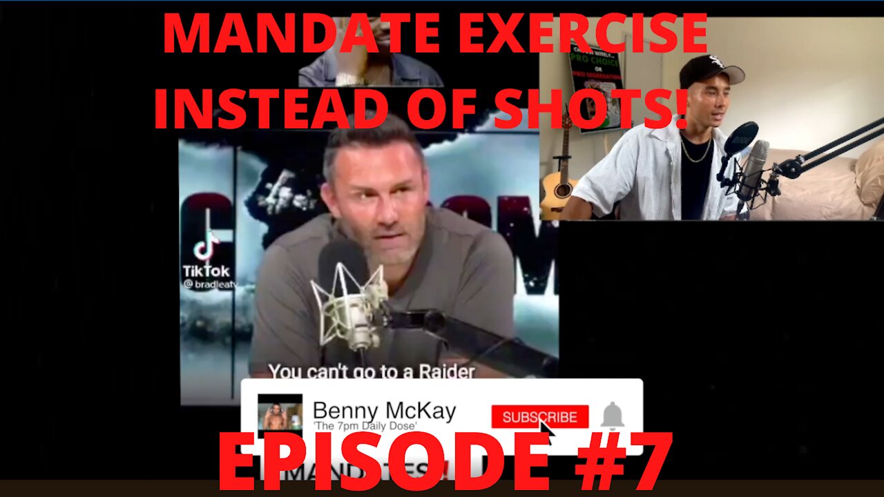 Mandate exercise instead of shots! | The 7pm Daily Dose w/ Benny McKay #7
