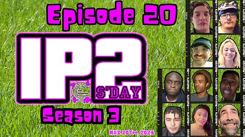 IP2sday A Weekly Review Season 3 - Episode 20