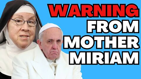 A WARNING from Mother Miriam about the Synod!