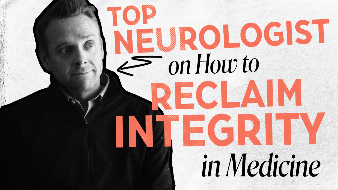 Top Neurologist on How to Reclaim Integrity in Medicine