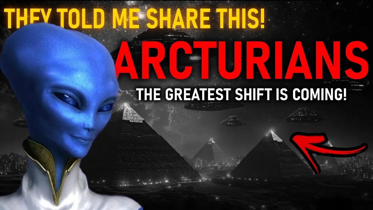 Arcturians - The Greatest Shift Is Coming Prepare Yourself For Spiritual Upgrade - Starseeds (6)