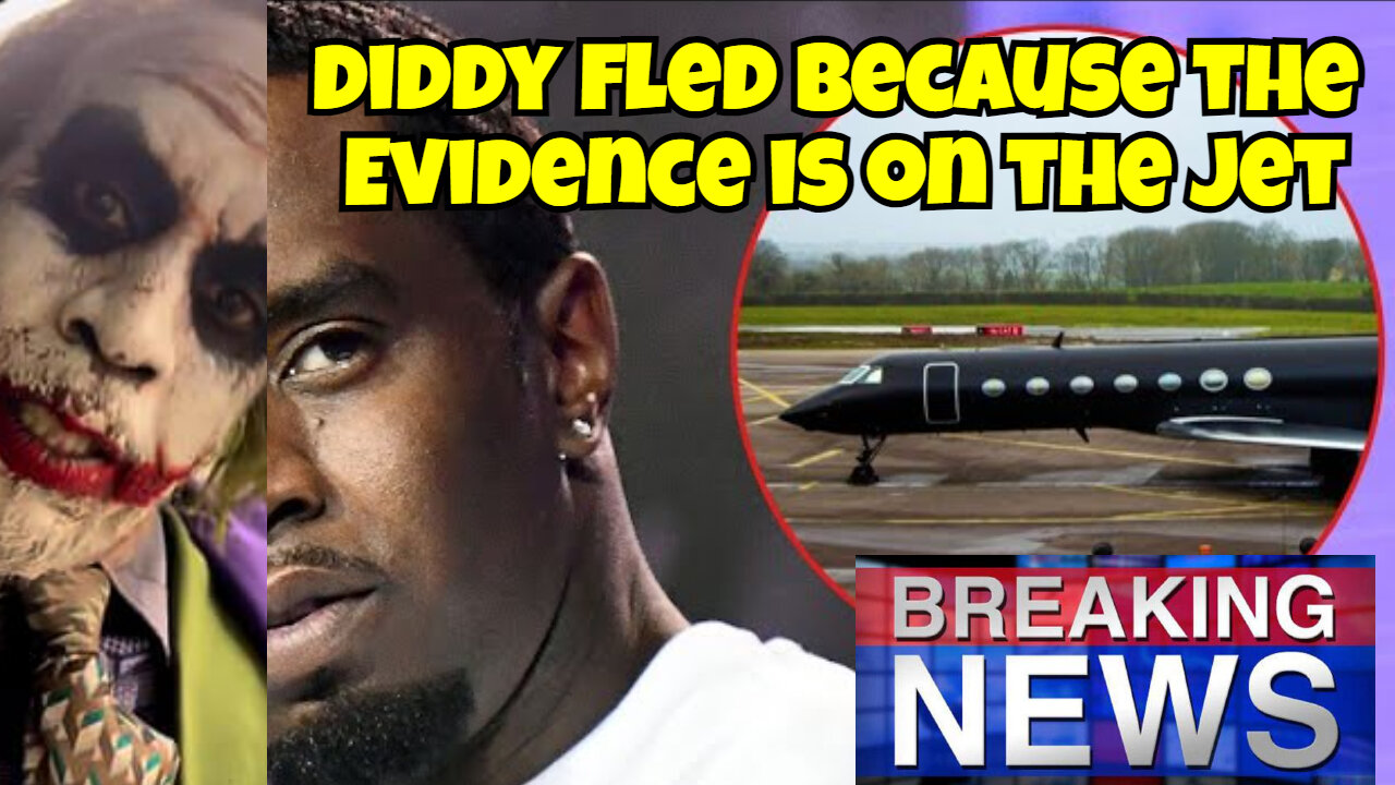 BREAKING NEWS; DIDDY FLED BECAUSE THE EVIDENCE IS ON THE JET HE'S GETTING RID OF IT