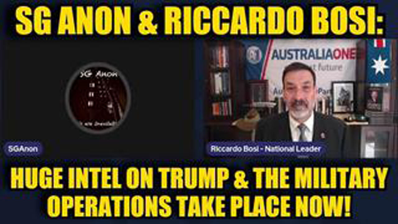 SG ANON & RICCARDO BOSI: HUGE INTEL ON TRUMP & THE MILITARY OPERATIONS TAKE PLACE NOW!