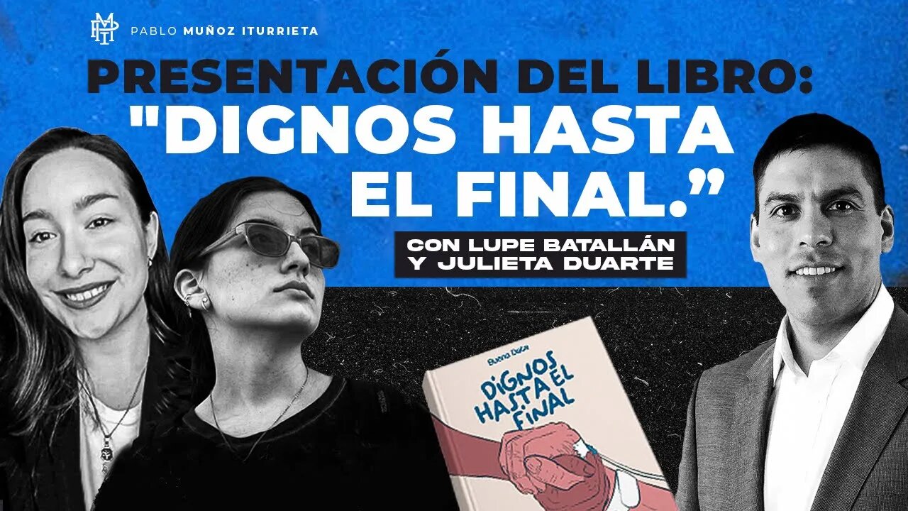 Presentación del libro “Dignos hasta el final” (con Lupe Batallán y Julieta Duarte)