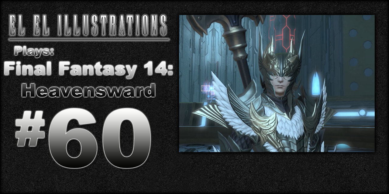 El El Plays Final Fantasy 14: Heavensward Final Episode: Off To New Horizons