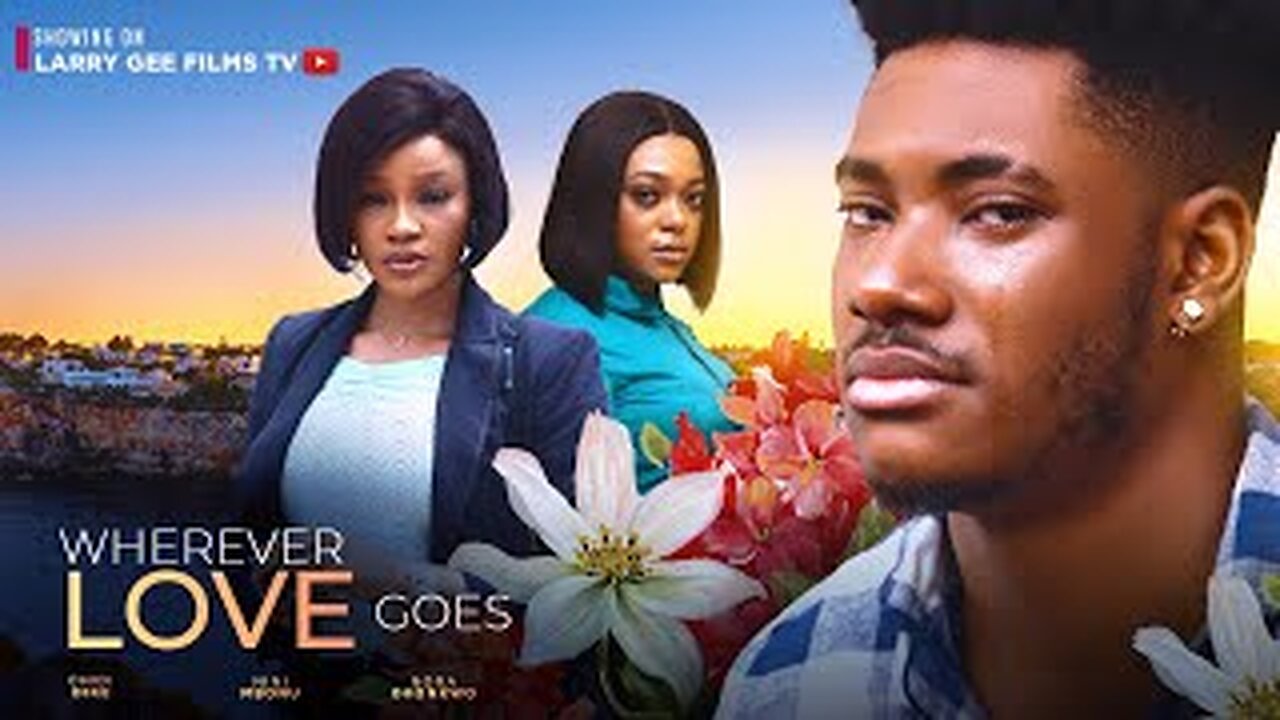 WHEREVER LOVE GOES - CHIDI DIKE, NORA OKONKWO, NINI MBONU - 2023 LATEST NIGERIAN MOVIES