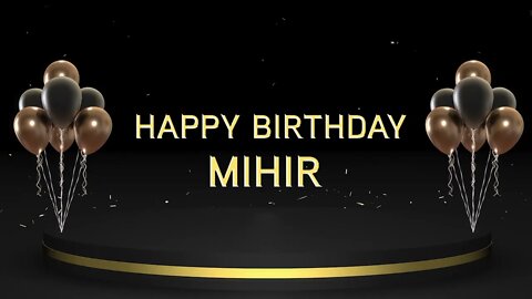 Wish you a very Happy Birthday Mihir