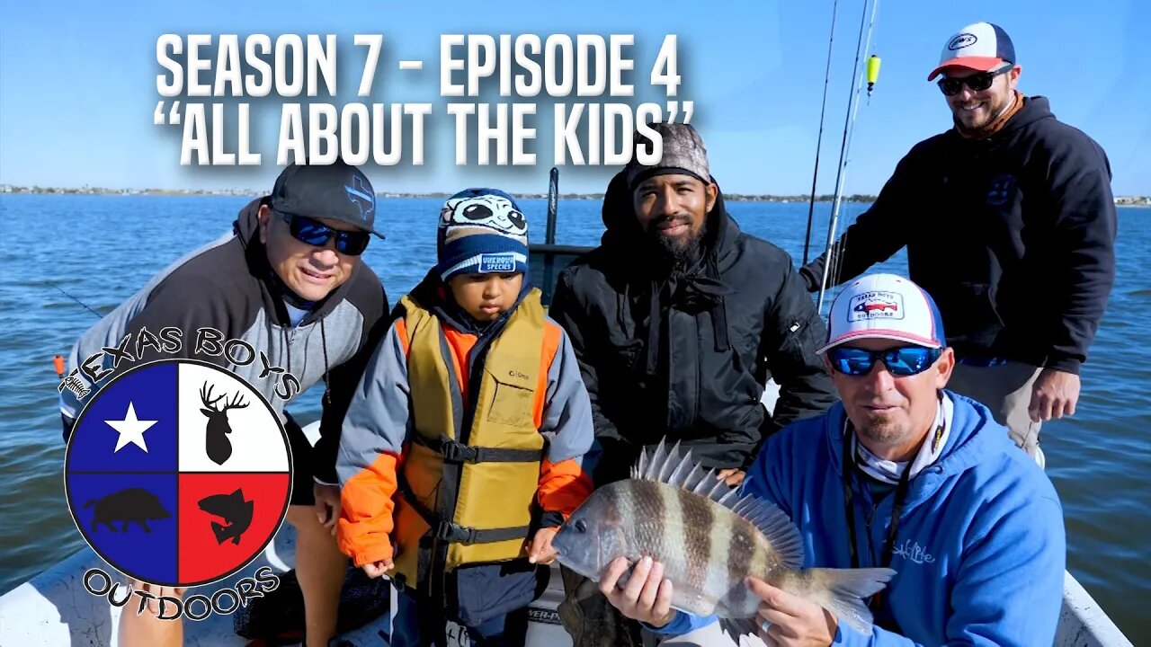 Texas Boys Outdoors - Season 7: Episode 4 "All About the Kids"